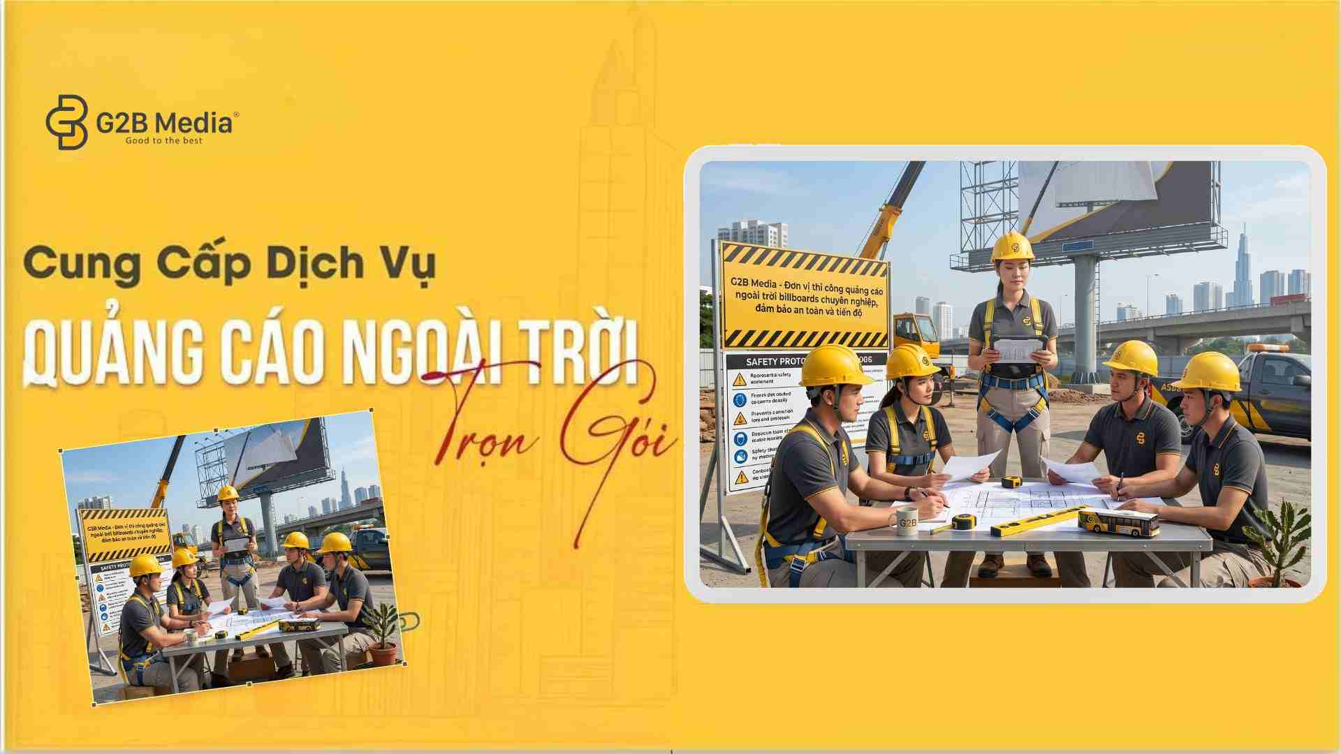 Đội ngũ thi công quảng cáo ngoài trời billboards G2B Media