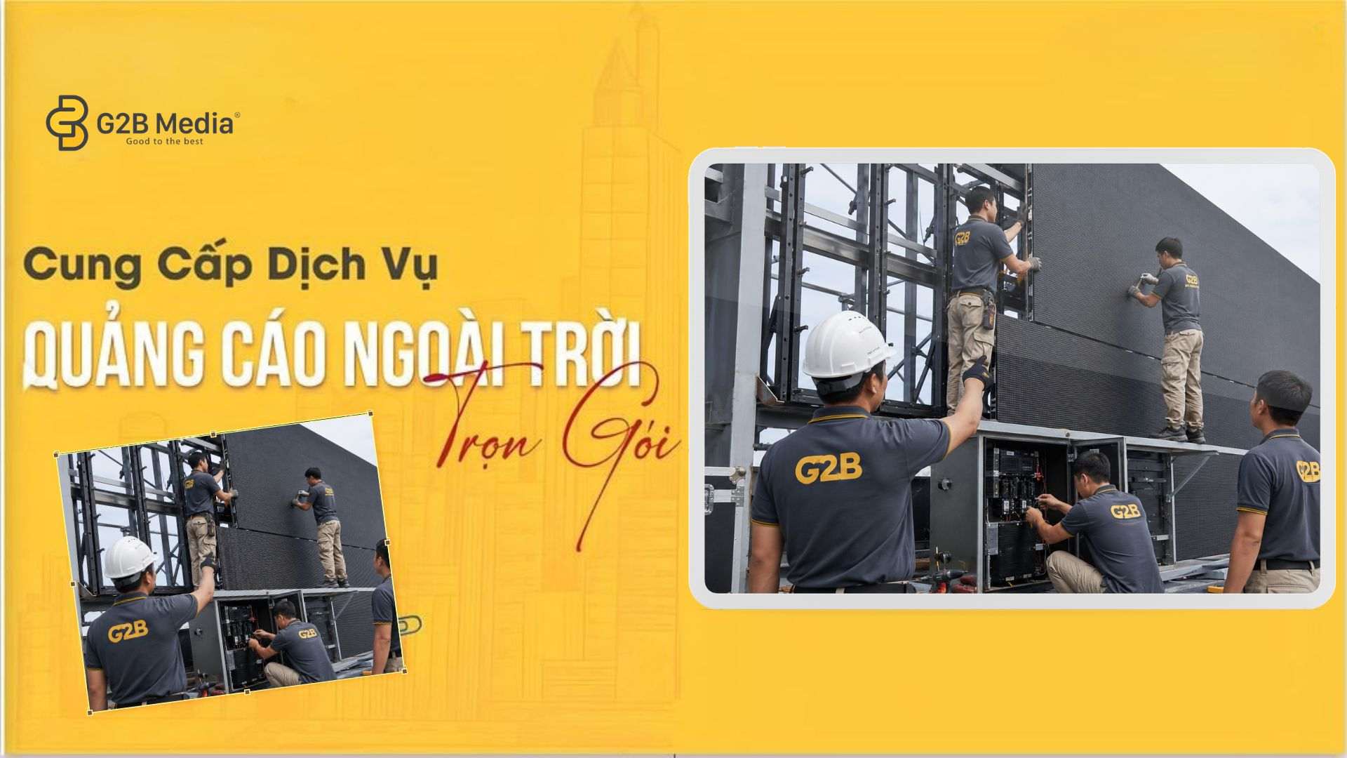 Kỹ thuật lắp đặt màn hình LED ngoài trời G2B Media
