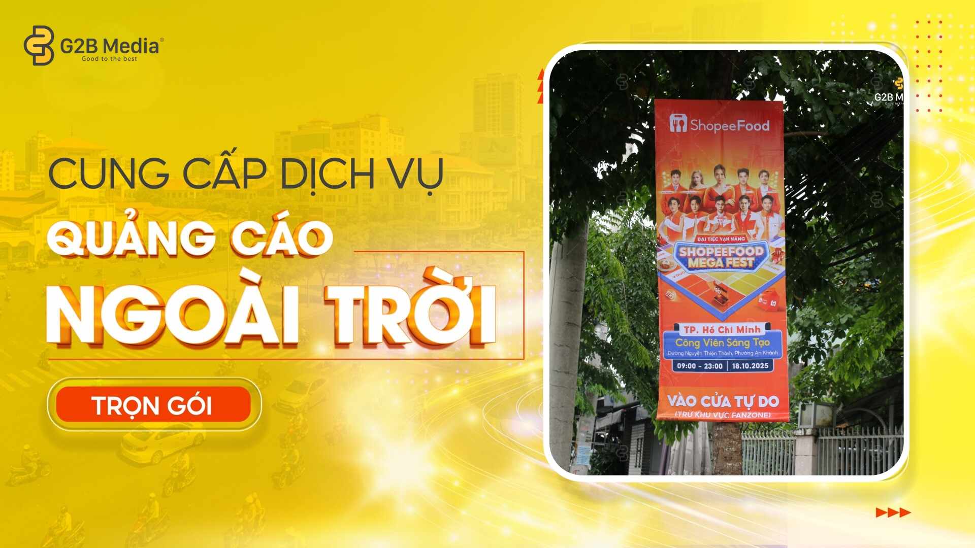 Dịch vụ treo phướn quảng cáo sự kiện ShopeeFood Mega Fest tại TP.HCM trọn gói bởi G2B Media.